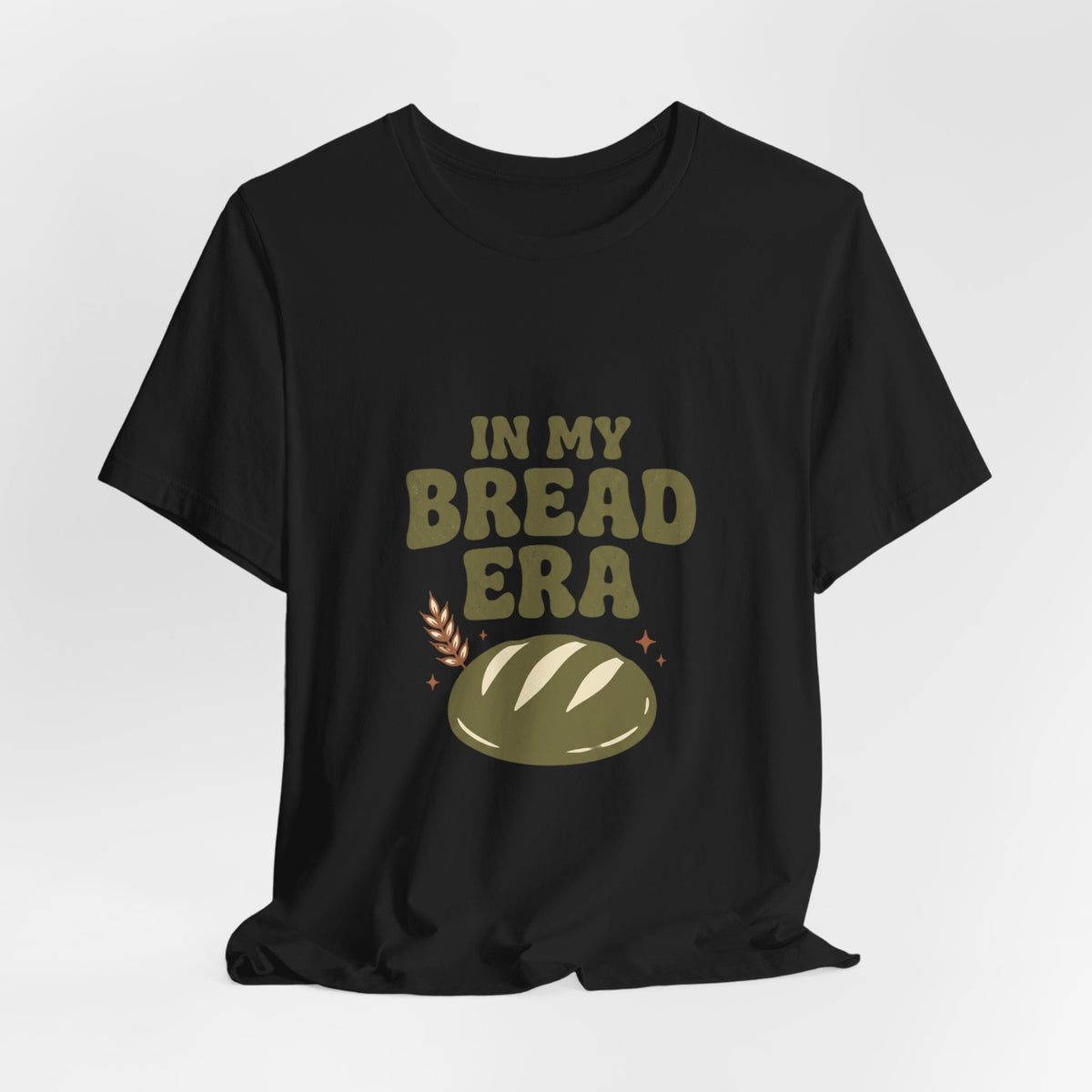 In My Bread Era Tee | Baking Humor, Bread Lover Shirt
