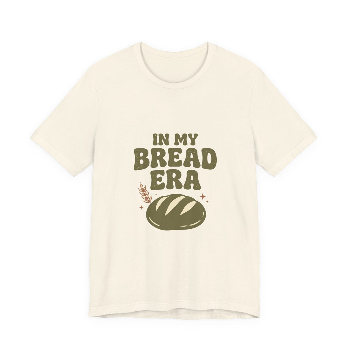 In My Bread Era Tee | Baking Humor, Bread Lover Shirt