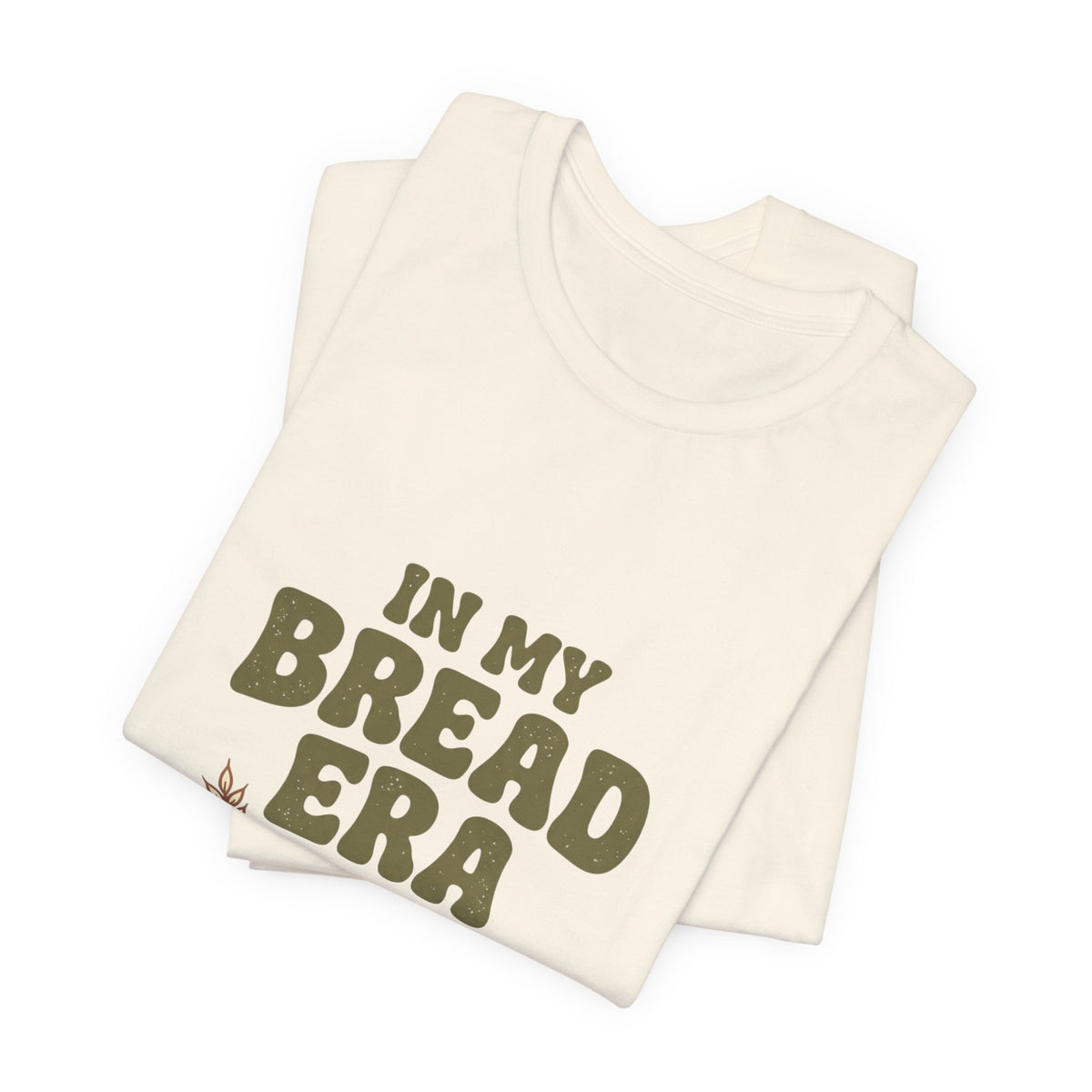 In My Bread Era Tee | Baking Humor, Bread Lover Shirt