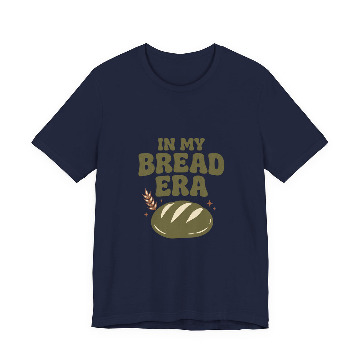 In My Bread Era Tee | Baking Humor, Bread Lover Shirt
