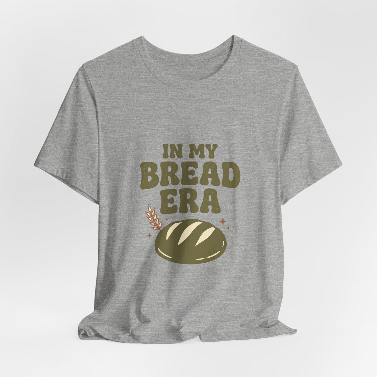 In My Bread Era Tee | Baking Humor, Bread Lover Shirt